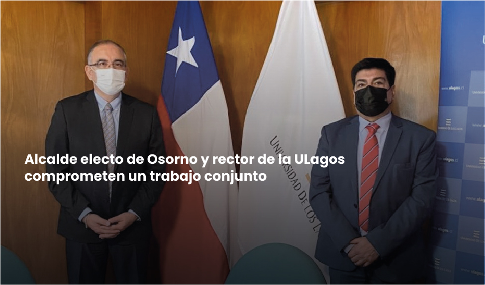 Alcalde electo de Osorno y rector de la ULagos comprometen un trabajo conjunto