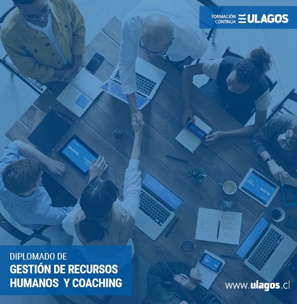 Recursos Humanos y Coaching serán abordados en nuevo Diplomado que impartirá la ULagos