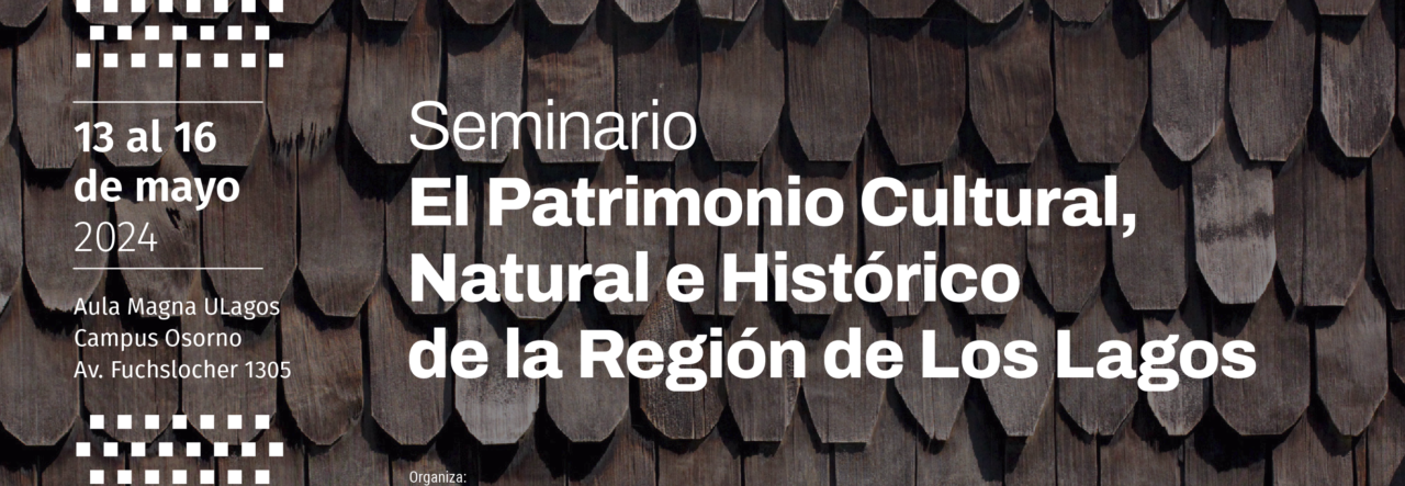 ULagos invita a conmemorar el mes de los Patrimonios con Seminario abierto y gratuito