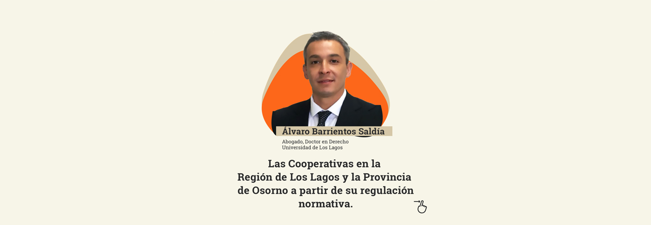 OPINIÓN – Las Cooperativas en la Región de Los Lagos y la Provincia de Osorno a partir de su regulación normativa