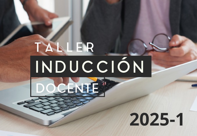 Taller de Inducción Docente 2025: instancia fundamental para fortalecer la labor académica